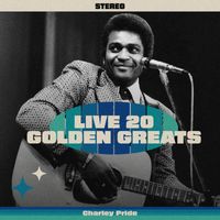 Charley Pride - Live 20 Golden Greats