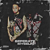 OTM - Separate Myself (Explicit)