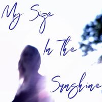 Callaine - My Size In The Sunshine