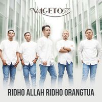 Vagetoz - Ridho Allah Ridho Orangtua
