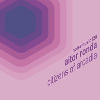 Aitor Ronda - Citizens of Arcadia EP
