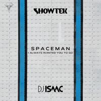 Showtek and DJ Isaac - Spaceman (I Always Wanted You To Go) (Extended Mix)