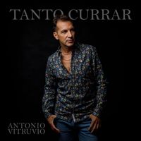 Antonio Vitruvio - Tanto Currar