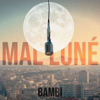BAMBI - Mal Luné (Explicit)