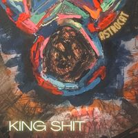 ASTROCAT - King Shit (Explicit)