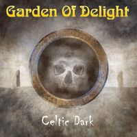 Garden Of Delight - Celtic Dark