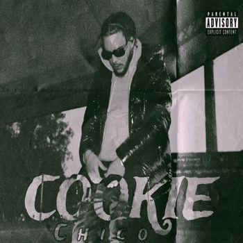 Chico - Cookie (Explicit)