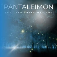 Pantaleimon - And Then There Was You