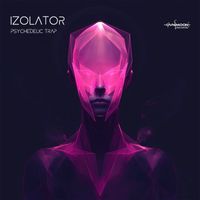 Izolator - Psychedelic Trap