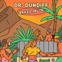 Dr. Dundiff - Brazil in '78