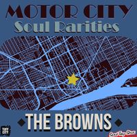 The Browns - Motor City Soul Rarities