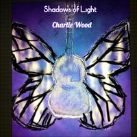 Charlie Wood - Shadows of Light