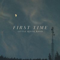 Little River Band - First Time