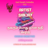 SANJAY - Nagarumpothuthan Nadhi Alagu