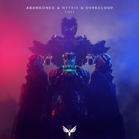 Abandoned, Nytrix and DVRKCLOUD - Tides