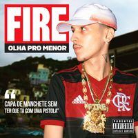 Fire B - Olha pro menor (Explicit)