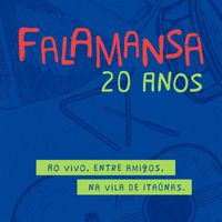 Falamansa - Falamansa 20 Anos (Ao Vivo, entre amigos, na Vila de Itaúnas)