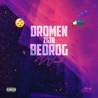 Woodz - Dromen Zijn Bedrog (Explicit)