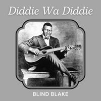 Blind Blake - Diddie Wa Diddie