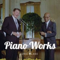 Eubie Blake - Piano Works
