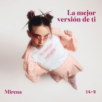 Mirena - La mejor versión de ti