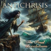 Antichrisis - The Final Breakdown (Explicit)