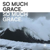Dan Smith - So Much Grace