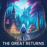 The Nash - The Great Returns