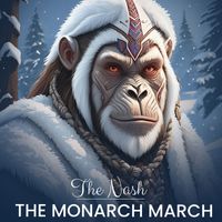 The Nash - The Monarch March