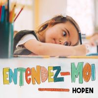 Hopen - Entendez-moi