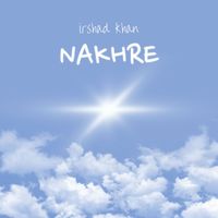 Irshad khan - Nakhre