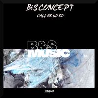 B&S Concept - Call Me Up EP