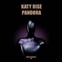 Katy Rise - Pandora