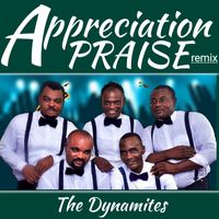 The Dynamites - Appreciation Praise (Remix)