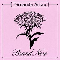 Fernanda Arrau - Brand New