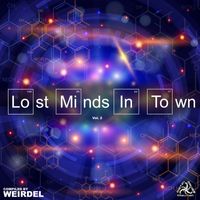 WeiRdel - Lost Minds in Town, Vol. 2 (Explicit)