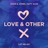 Duke & Jones, Katy Alex - Let Me Go