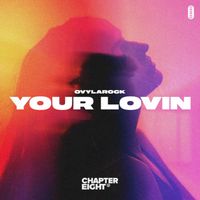 Ovylarock - Your Lovin
