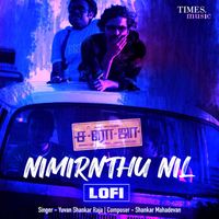 Shankar Mahadevan - Nimirnthu Nil (Lofi)