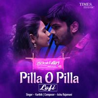 Karthik - Pilla O Pilla (Lofi)
