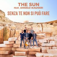 The Sun, Angelo Maugeri - Senza te non si può fare