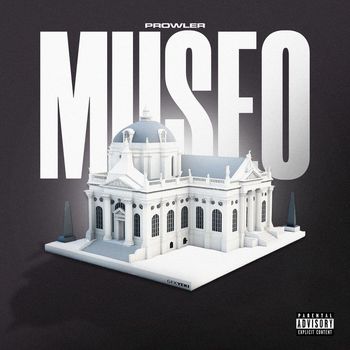 Prowler - MUSEO (Explicit)