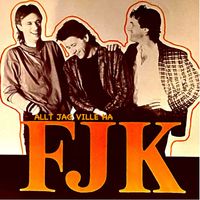 FJK - Allt jag ville ha
