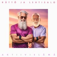 Rättö ja Lehtisalo - Aktiivielämä