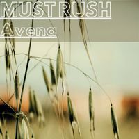 Must Rush - Avena