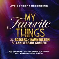 Rodgers & Hammerstein - My Favorite Things: The Rodgers & Hammerstein 80th Anniversary Concert (Live from Theatre Royal Drury Lane / 2023)