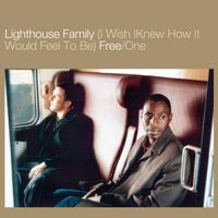 Lighthouse Family - (I Wish I Knew How It Would Feel To Be) Free