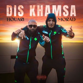 Houari - Dis khamsa (Explicit)