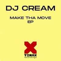 DJ Cream - Make Tha Move