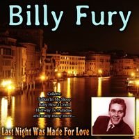 Billy Fury - Last Night Was Made For Love
